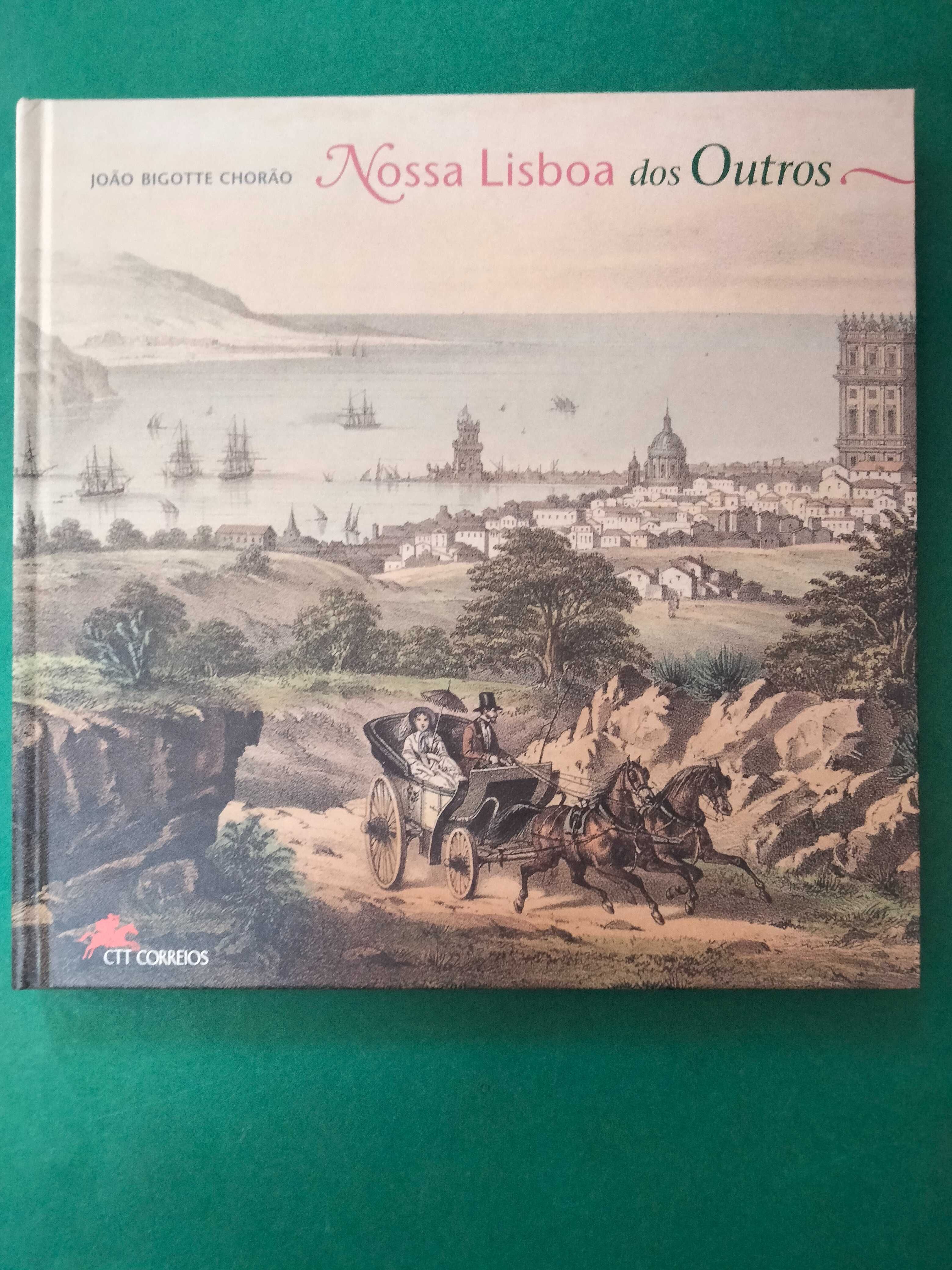 Nossa Lisboa dos Outros -  João Bigotte Chorão (Ed. CTT)