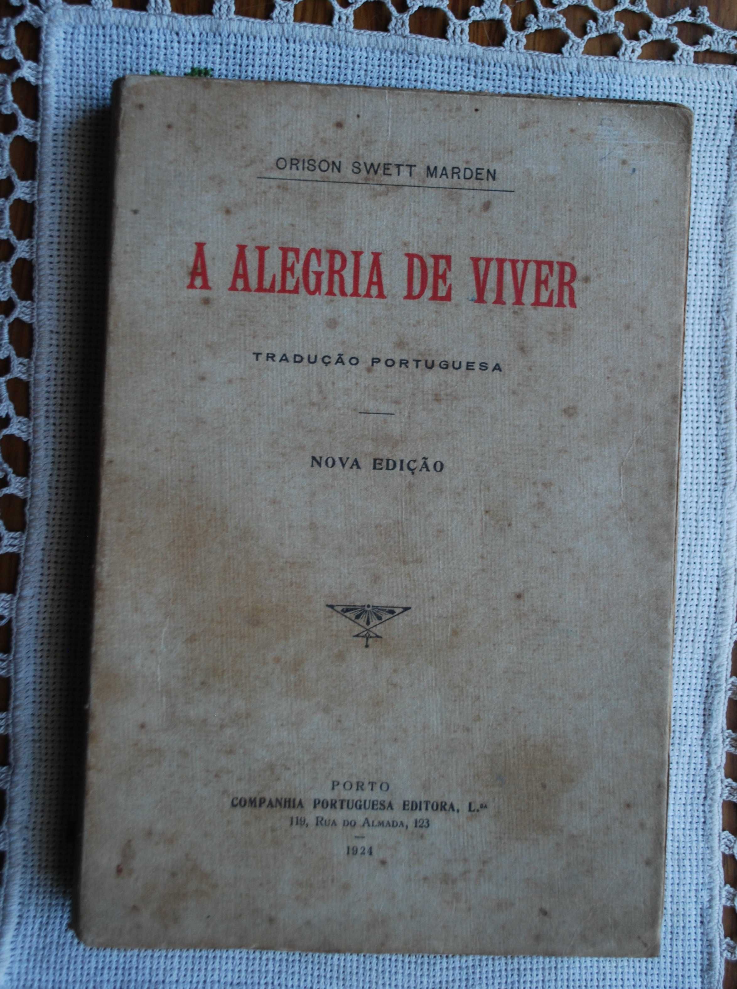 A Alegria de Viver de Orison Swett Marden - Ano Edição 1924