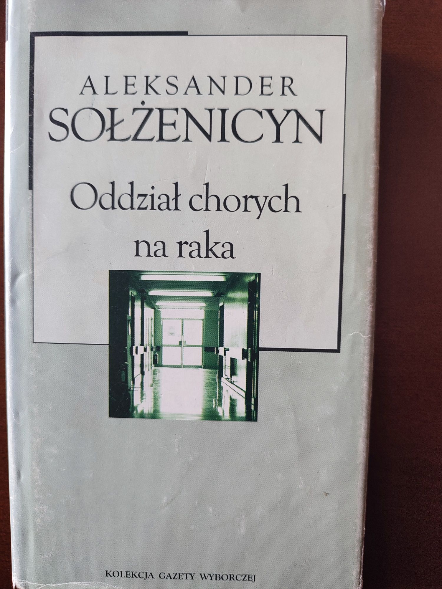Aleksander Sołżenicyn - Oddział chorych na raka