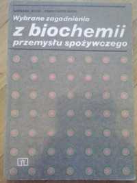 Wybrane zagadnienia z biochemii przemysłu spożywczego. B. Bijok