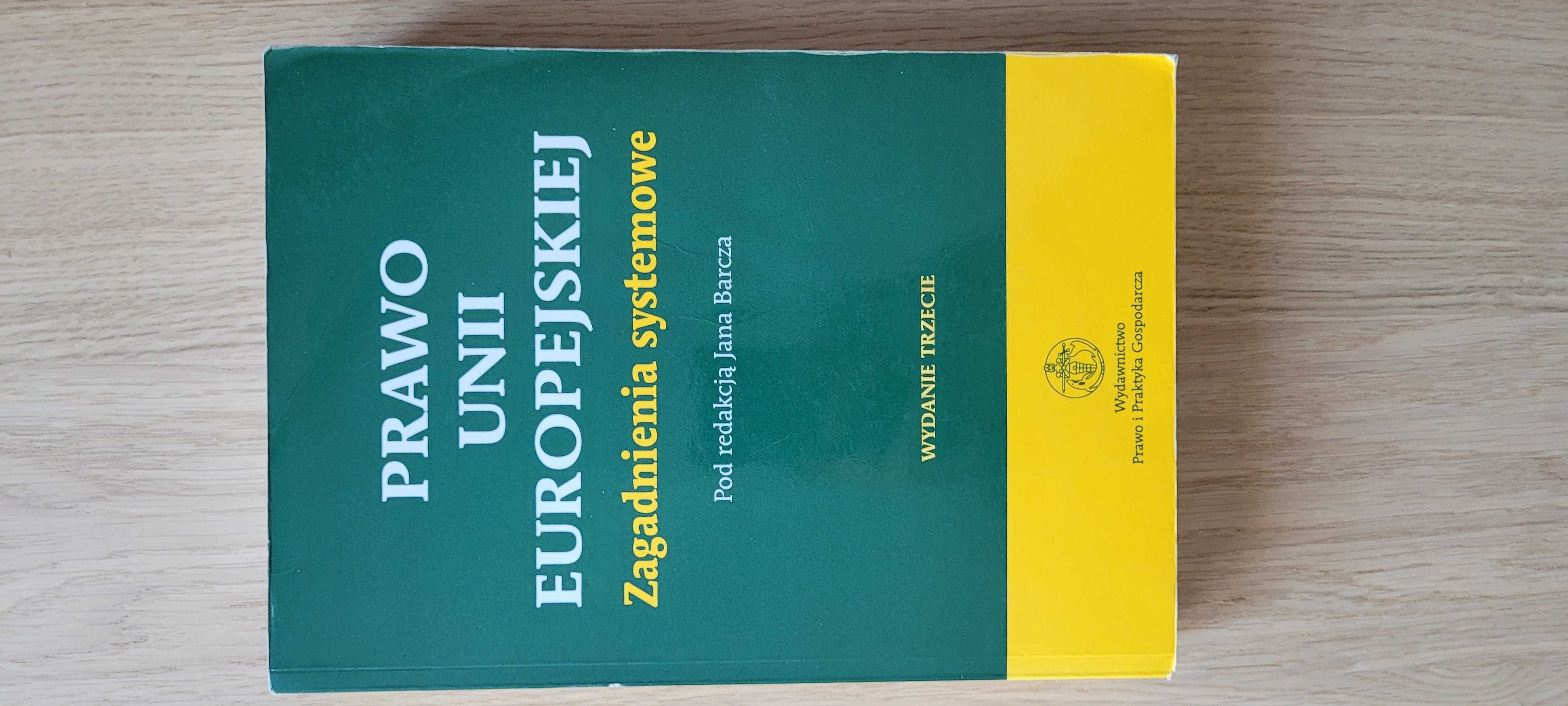 Prawo Unii Europejskiej pod redakcją Jana Barcza - zestaw 2 książek