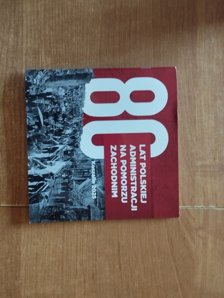 80 lat polskiej administracji na Pomorzu Zachodnim
