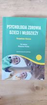Psychologia Zdrowia Dzieci i Młodzieży pod redakcją Pileckiej.