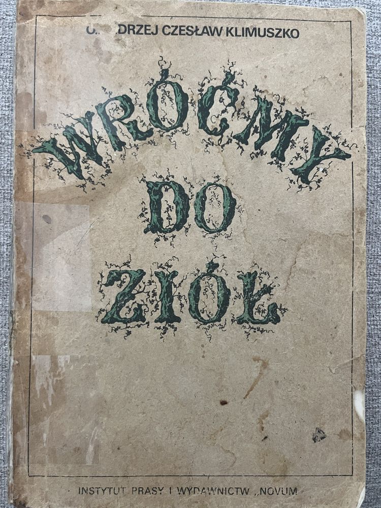 „Wróćmy do ziół” o. Andrzej Czesław Klimuszko