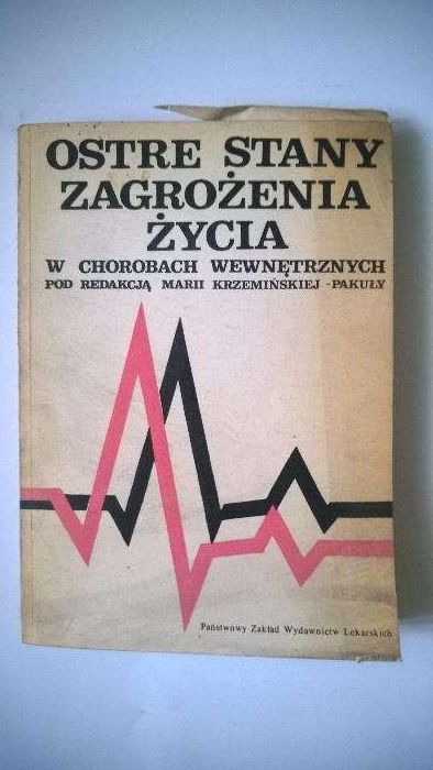 Ostre stany zagrożenia życia , pod red. M. Krzemińskiej - Pakuły