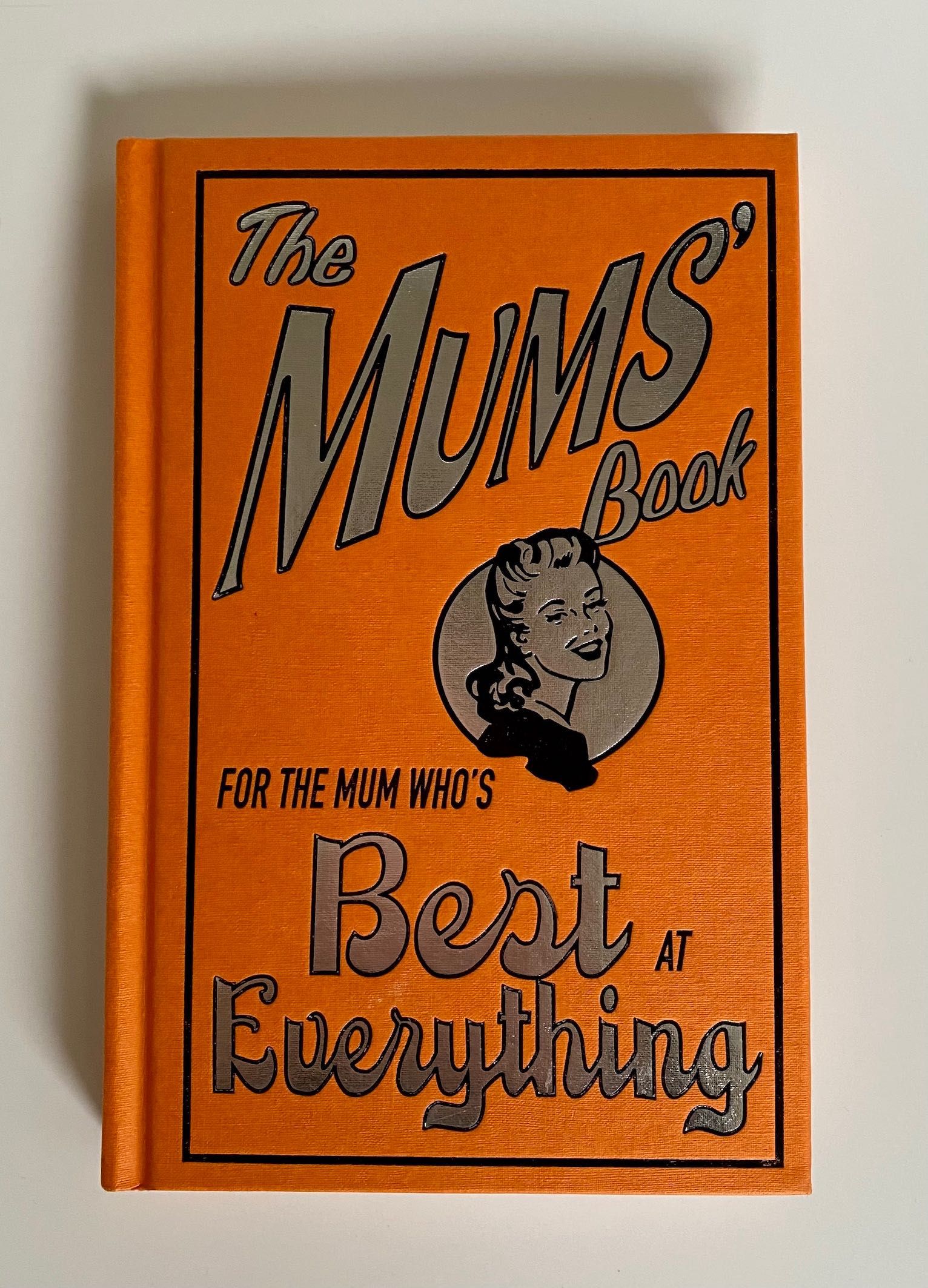 The Mums' Book, Alison Maloney (ENG), London 2007