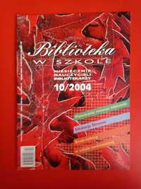 Biblioteka w szkole, nr 10/2004, październik 2004