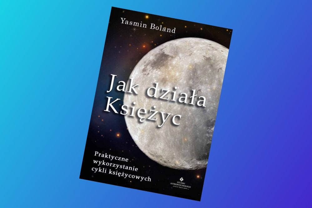 Jak działa Księżyc | Yasmin Boland | książka