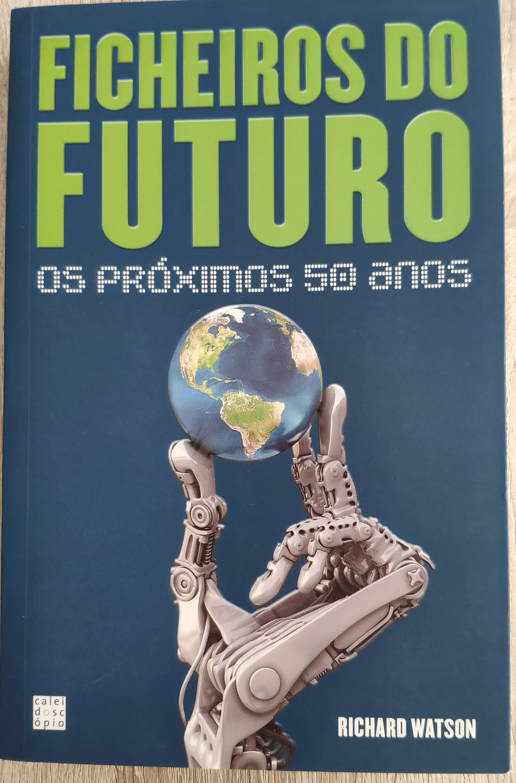 Ficheiros do Futuro - Os próximos 50 anos de Richard Watson