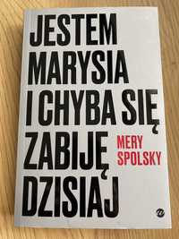 Jestem Marysia i chyba się zabiję dzisjaj-Mery Spolsky