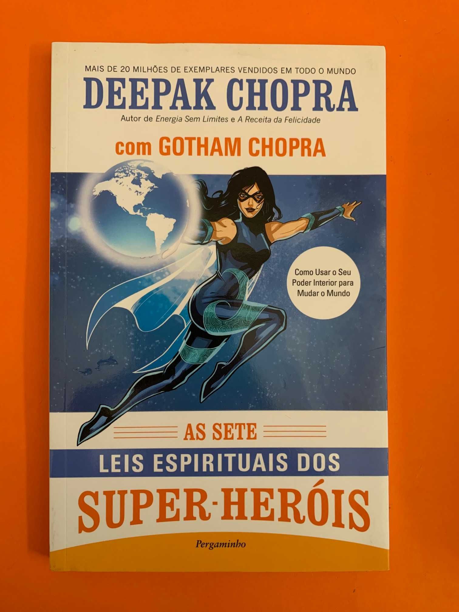 As sete leis espirituais dos super-heróis - Deepak Chopra