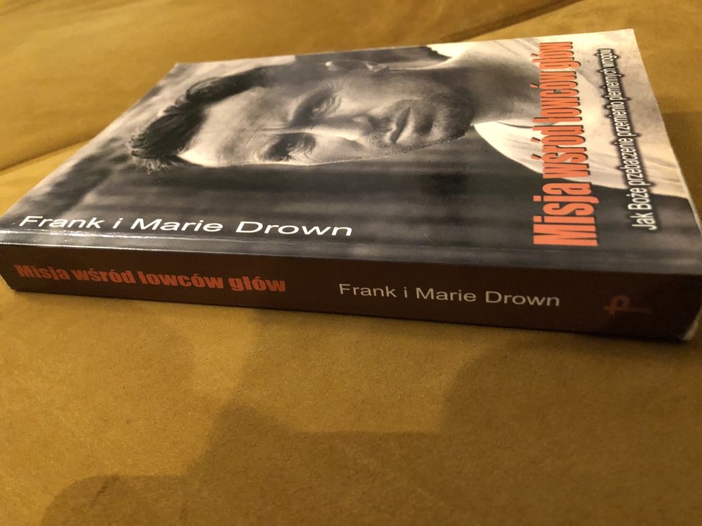 Frank i Marie Drown. Misja wśród łowców głów