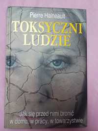 Toksyczni ludzie. Pierre Haineault