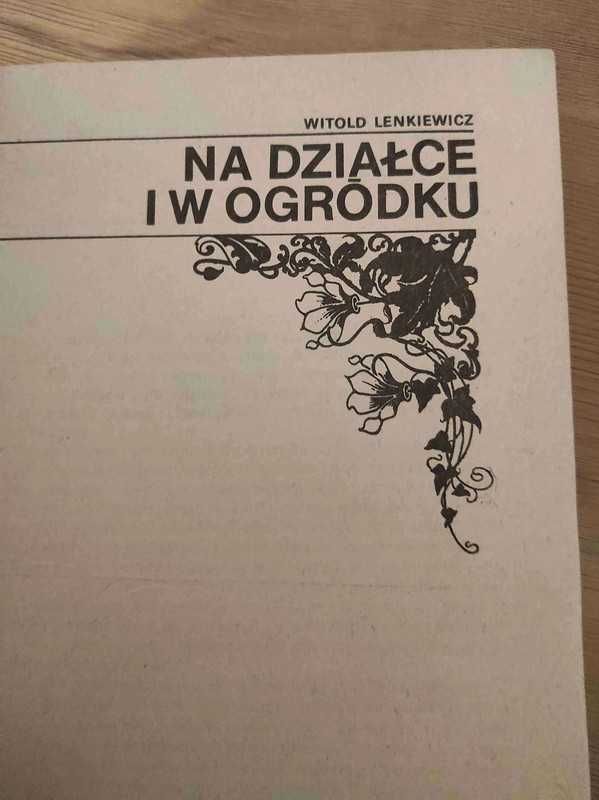 Na działce i w ogródku - Witold Lenkiewicz