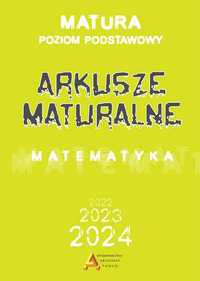 Arkusze Maturalne 2024 Matematyka- Zakres podstawowy.     [Nowa]