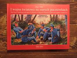 I wojna światowa na starych pocztówkach Piotr Galik +dwie pocztówki