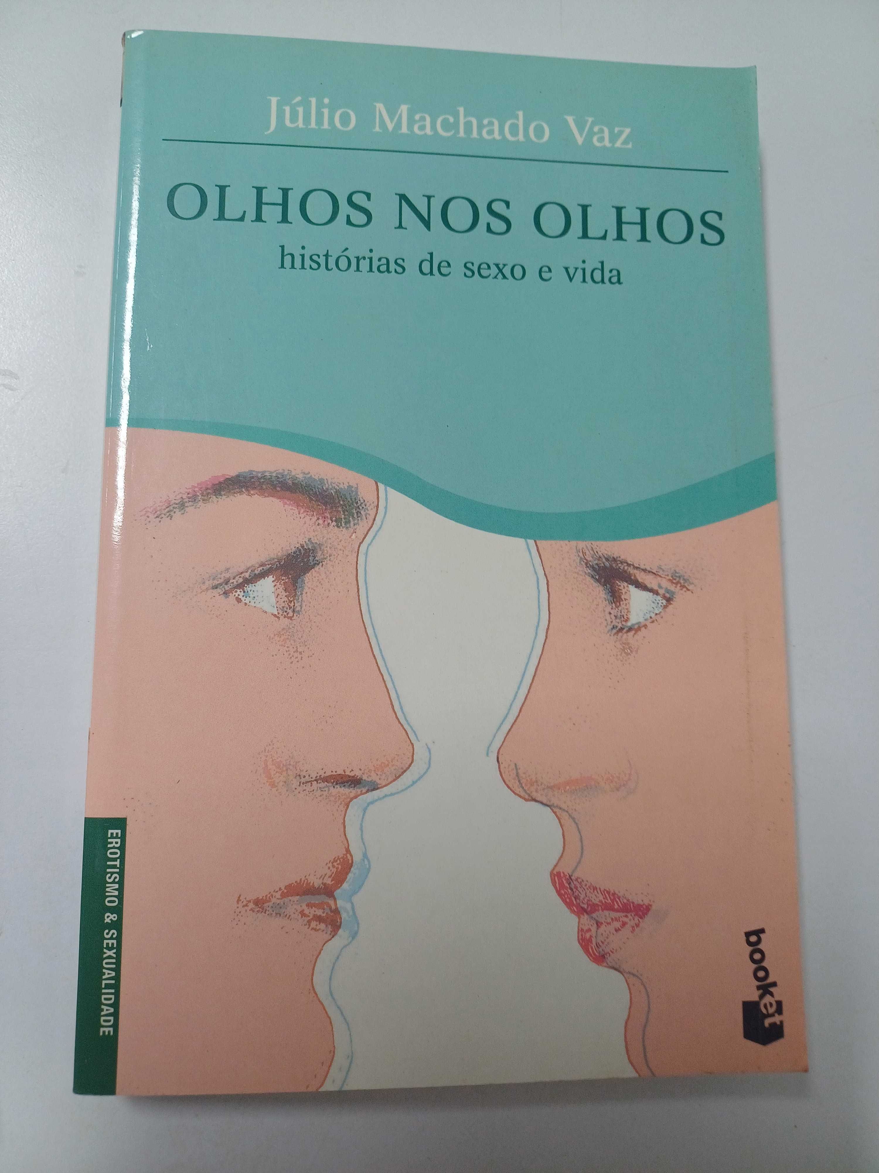 Júlio Machado Vaz - Olhos nos olhos