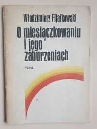 O miesiączkowaniu i jego zaburzeniach Włodzimierz Fijałkowski