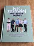 Ksiazka „Jeść zdrowiej warzywa i owoce”