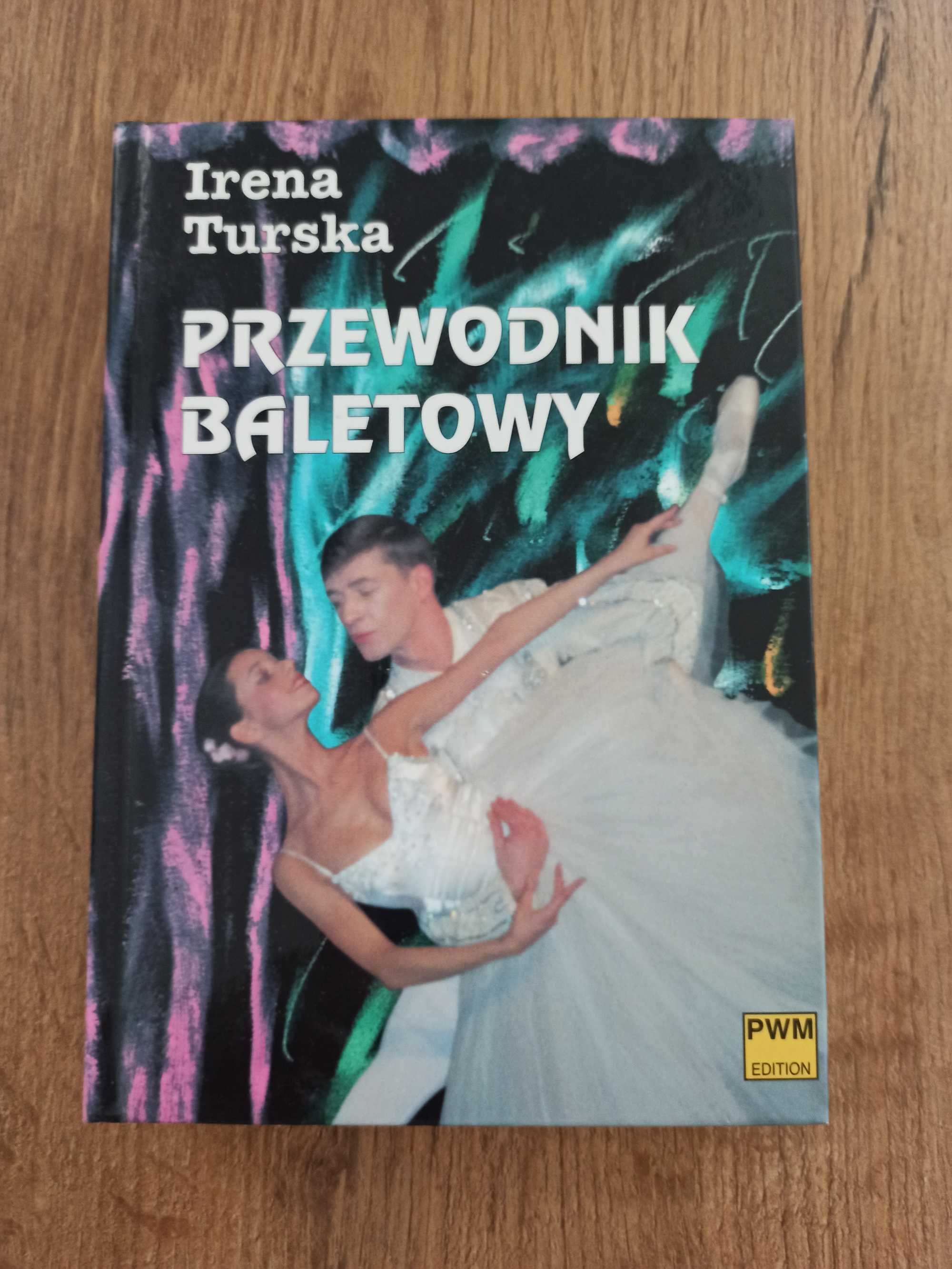 Przewodnik baletowy PWM - Irena Turska