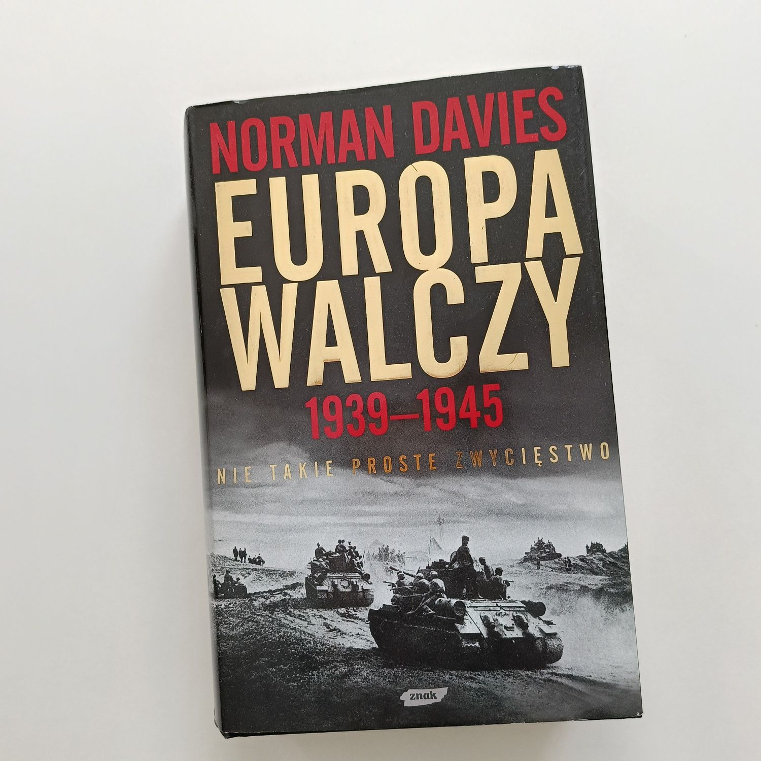 Norman Davies - Europa walczy.