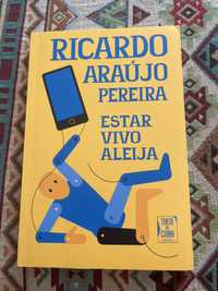 Ricardo Araújo Pereira - Estar vivo aleija