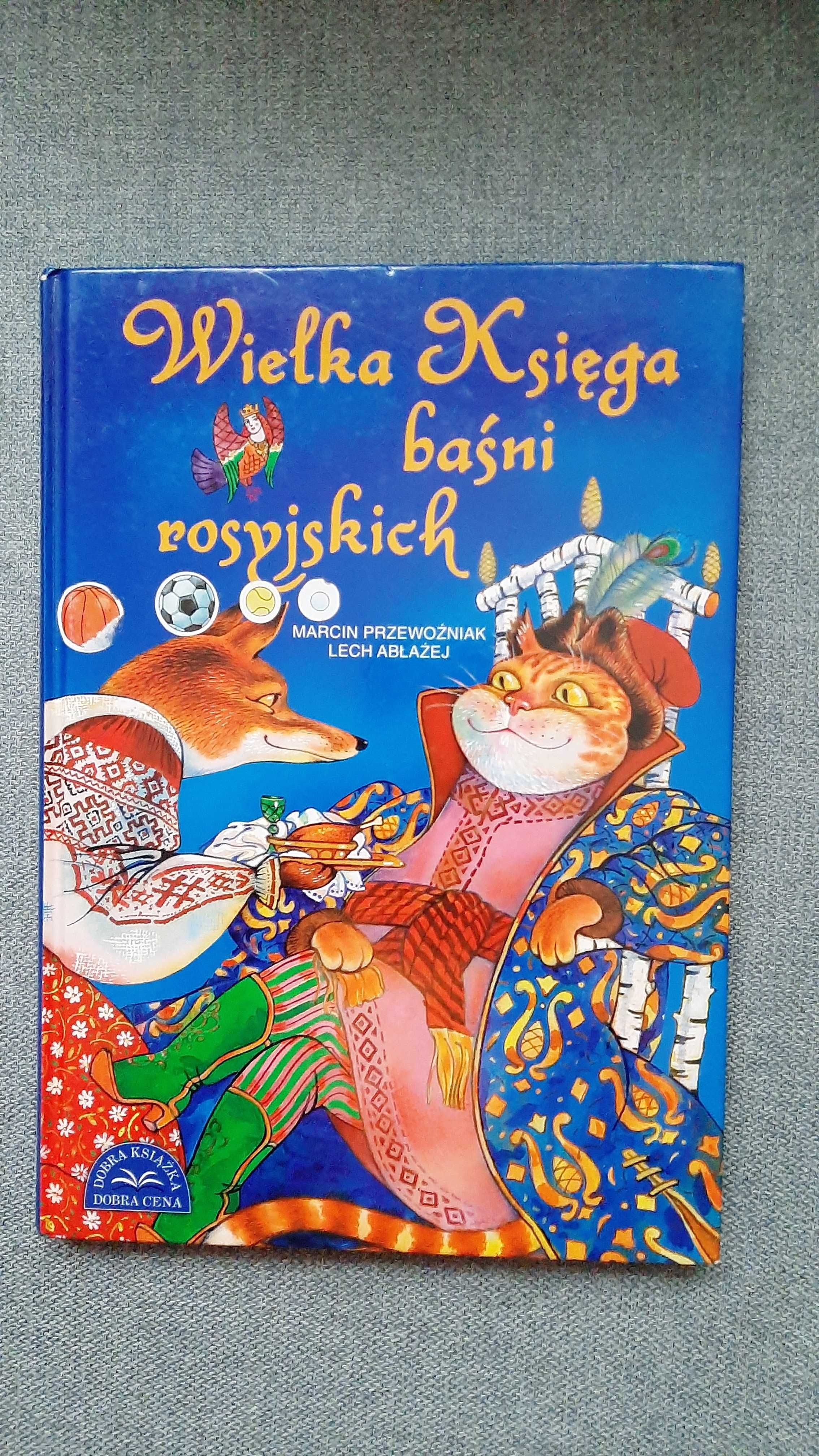 Marcin Przewoźniak Lech Abłażej Wielka księga baśni rosyjskich