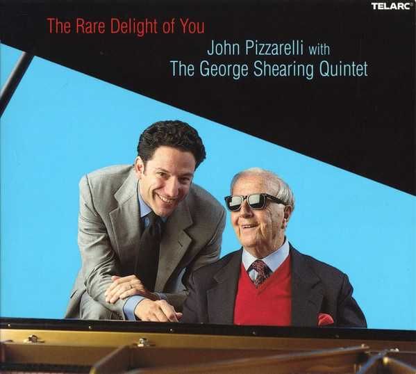 John Pizzarelli/George Shearing Quintet –"The Rare Delight Of You" CD