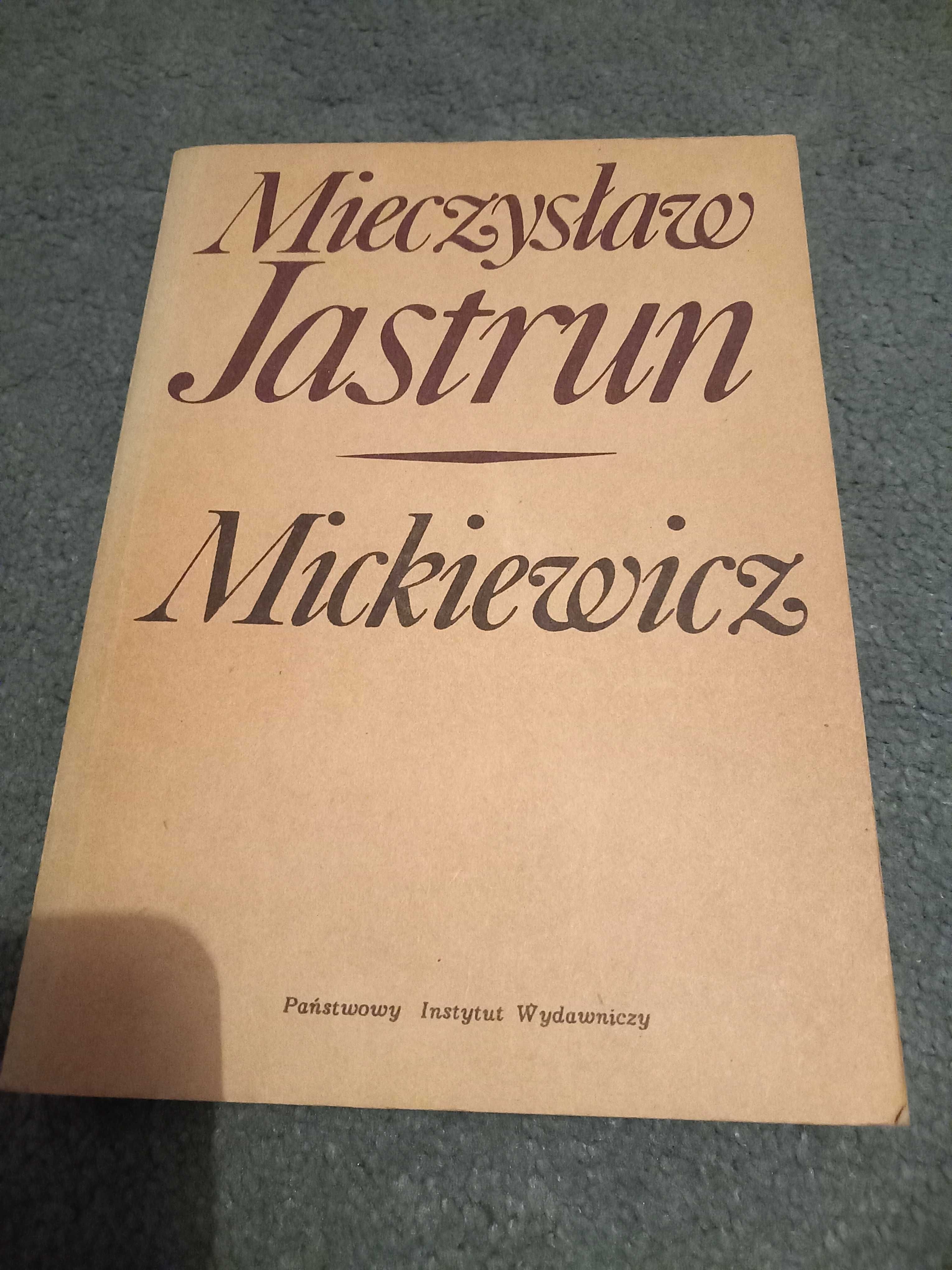 Mickiewicz - Mieczysław Jastrun