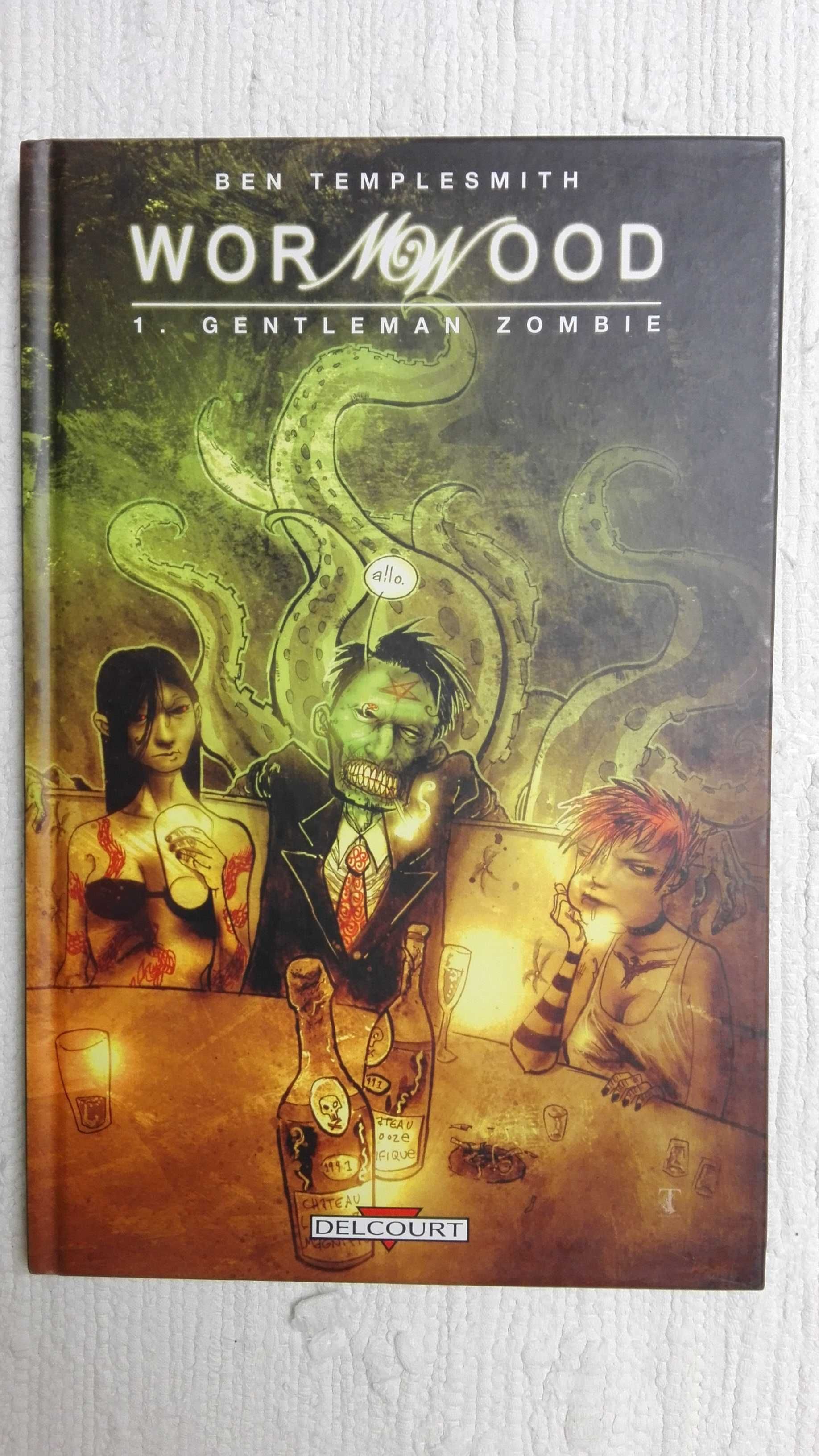Wormwood - Gentleman Zombie - Ben Templesmith (capa dura)