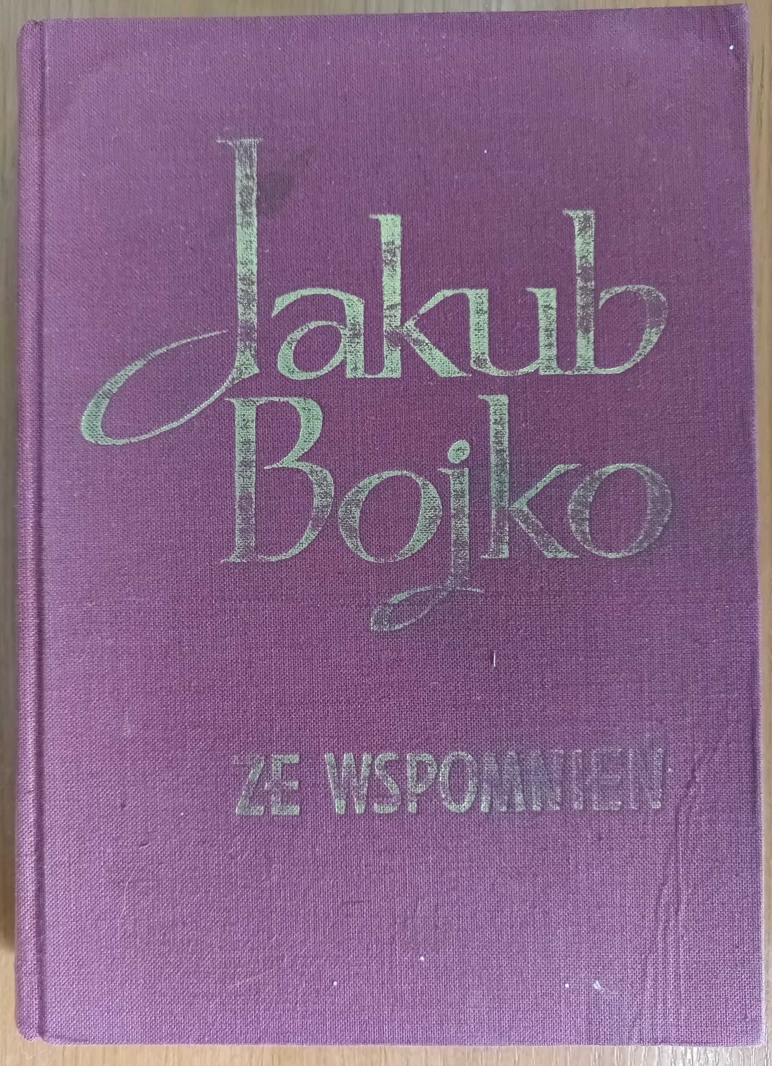 Jakub Bojko "Ze wspomnień"
