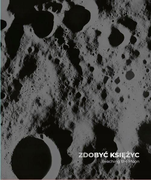 Zdobyć Księżyc/ Reaching The Moon, Kinowska Joanna