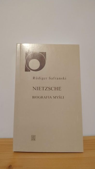 Rudiger Safranski - NIETZSCHE BIOGRAFIA MYŚLI 2003 stan bardzo dobry