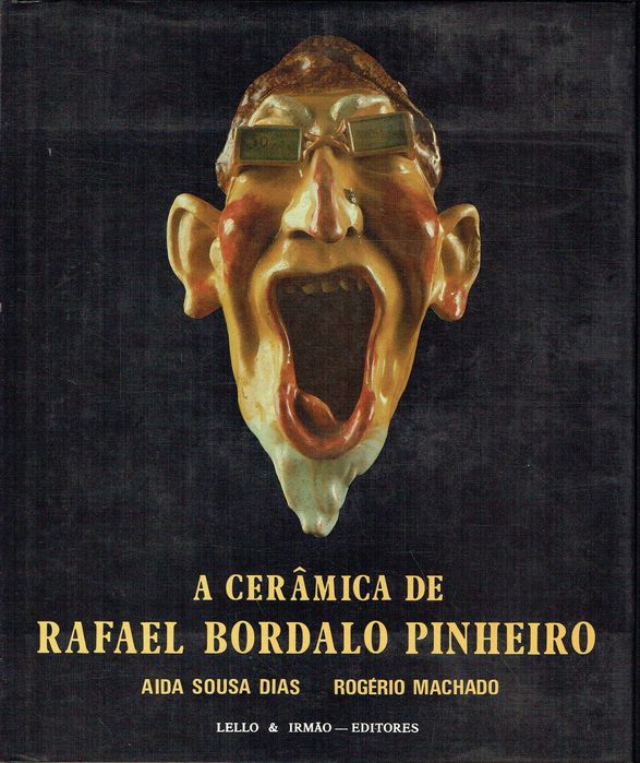 7430

A cerâmica de Rafael Bordalo Pinheiro 
Aida Sousa Dias,