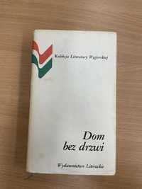 Dom bez drzwi Kolekcja literatury węgierskiej