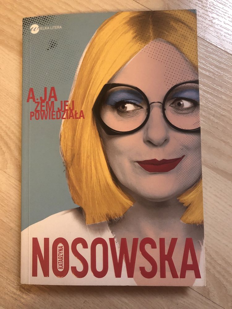 Książka Nosowska A ja żem jej powiedziała