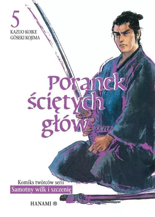 Poranek Ściętych Głów 5 Kazuo Koike Nowa