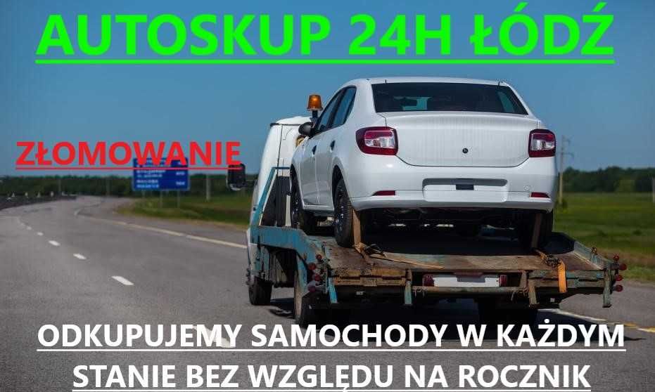 Skup aut za gotówkę; auto skup łódź; ZŁOMOWANIE; konkurencyjne ceny