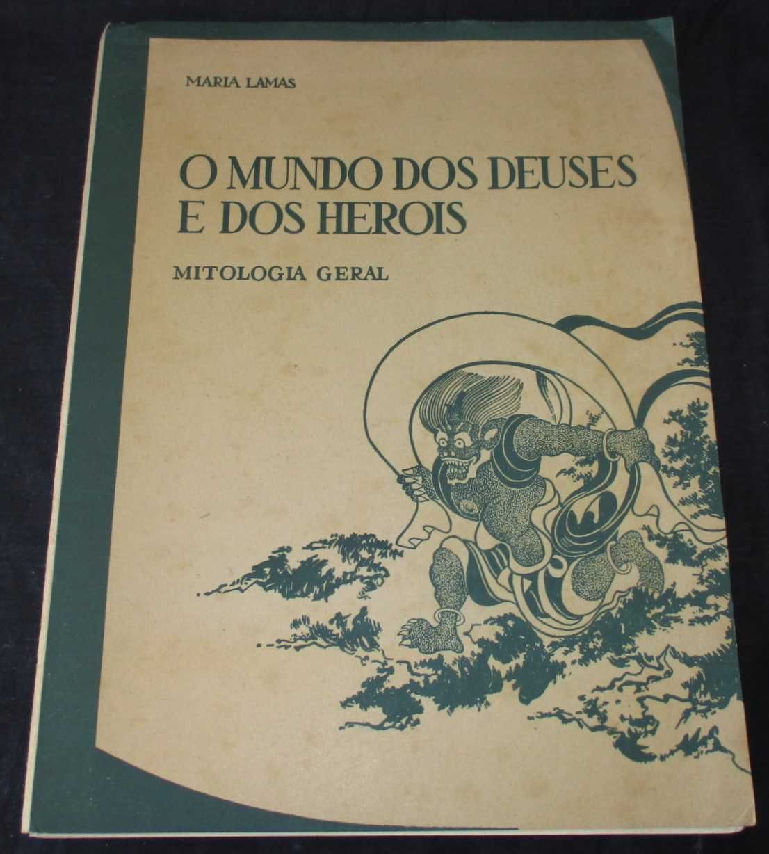 Livro O Mundo dos Deuses e dos Heróis Mitologia Geral Maria Lamas