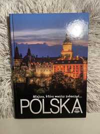 Miejsca, które musisz zobaczyć… Polska