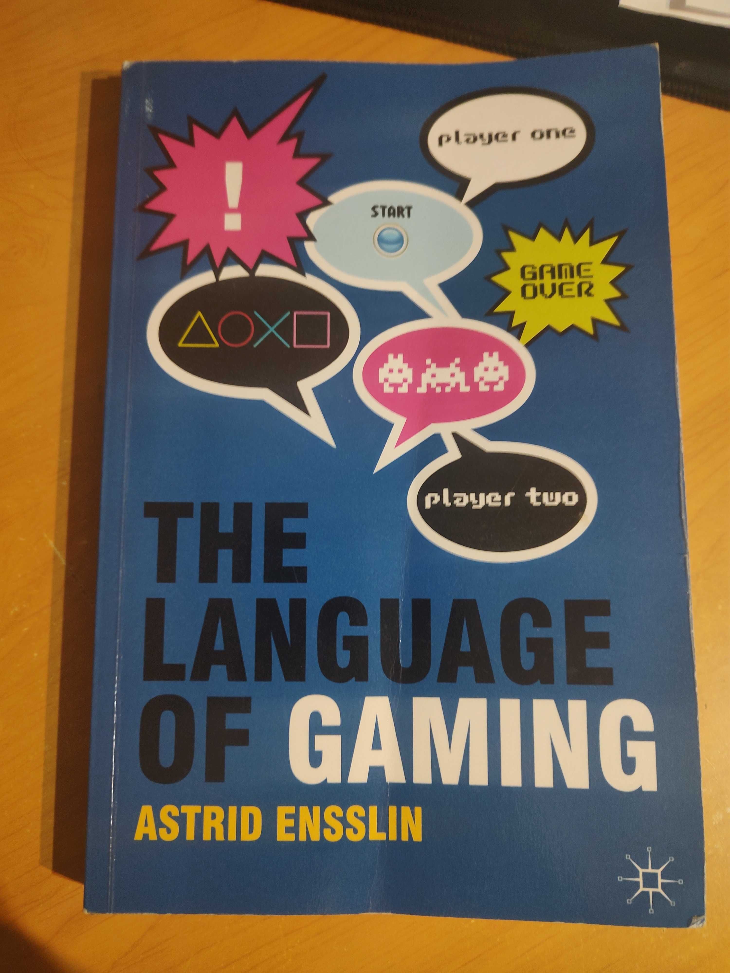 The language of gaming Astrid Ensslin