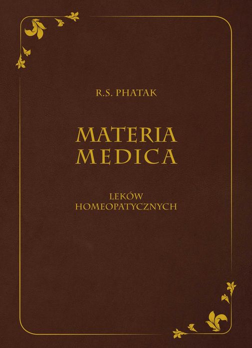 Materia Medica leków homeopatycznych - Phatak