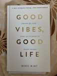 Good vibes good life