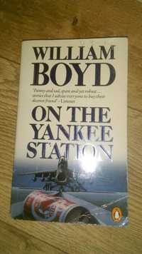 On The Yankee Station * William Boyd * A Penguin Book