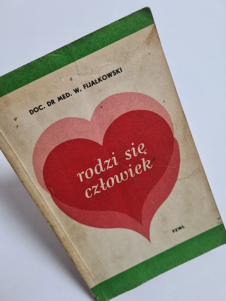 Rodzi się człowiek - Doc. dr med. W. Fijałkowski