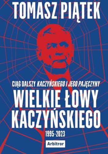 "Wielkie łowy Kaczyńskiego" Tomasz Piątek - książka