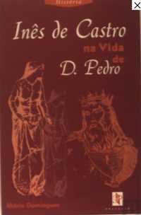 Inês de Castro na Vida de D. Pedro de Mário Domingues