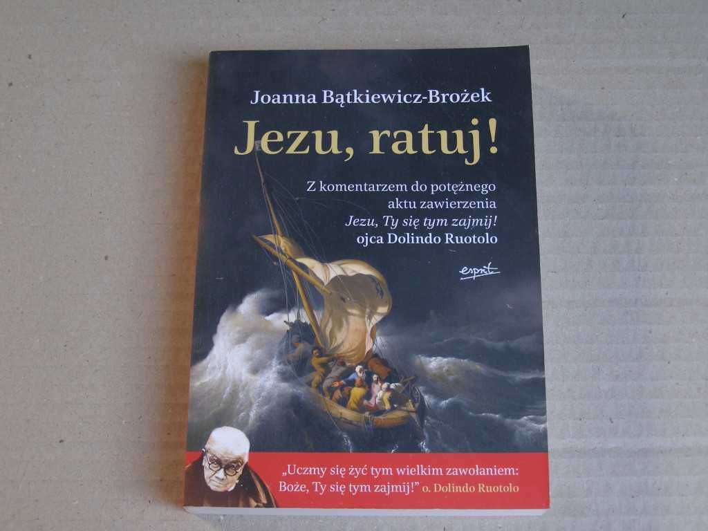 Joanna Bątkiewicz-Brożek Jezu ratuj Dolindo Ruotolo