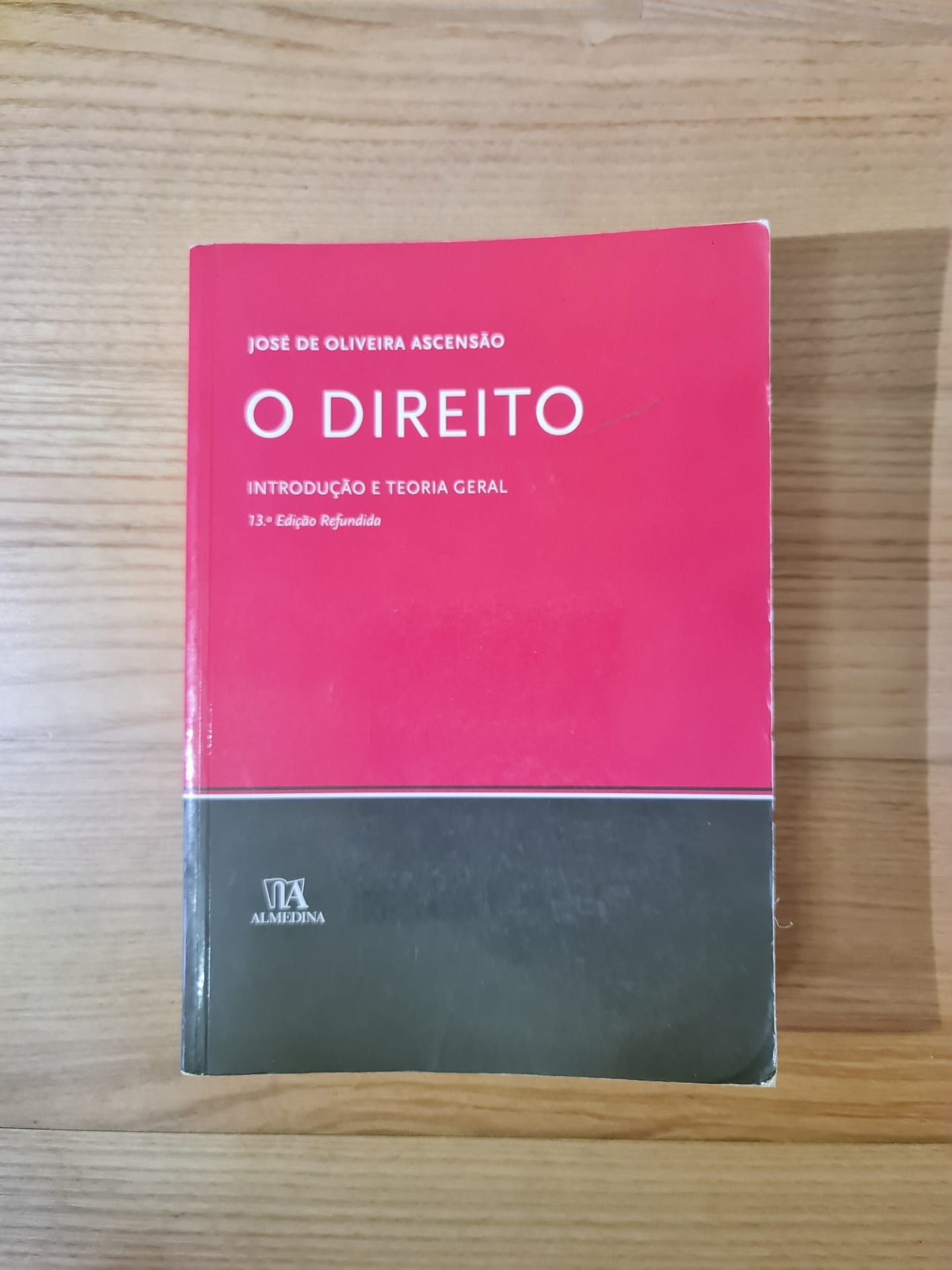 O Direito - Introdução e Teoria Geral - José de Oliveira Ascensão