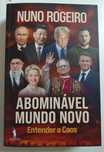 Abominável Mundo Novo, Nuno Rogeiro